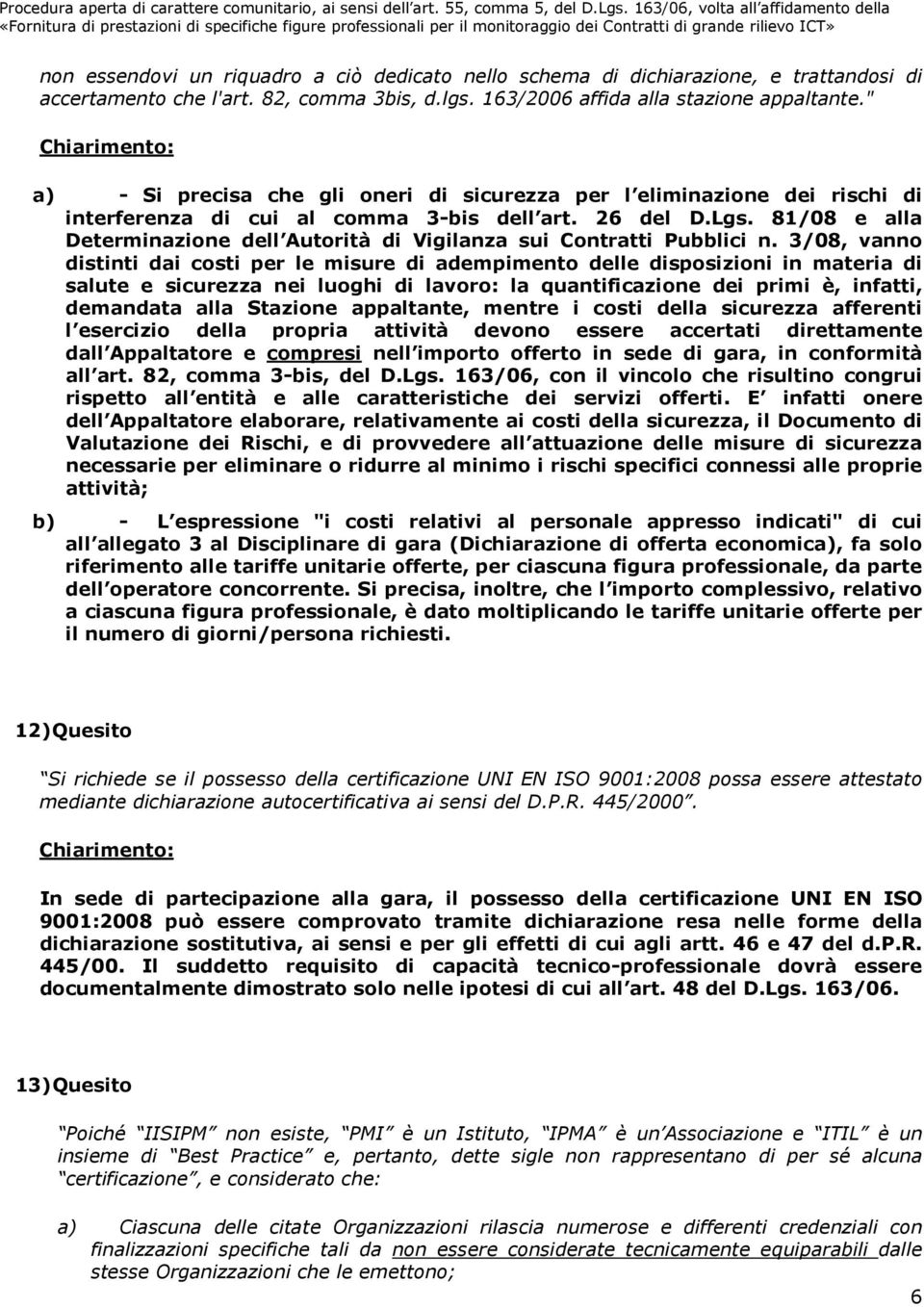 81/08 e alla Determinazione dell Autorità di Vigilanza sui Contratti Pubblici n.