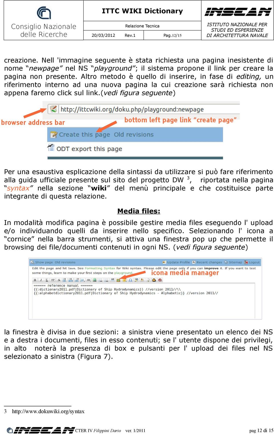 (vedi figura seguente) bottom left page link create page browser address bar Per una esaustiva esplicazione della sintassi da utilizzare si può fare riferimento alla guida ufficiale presente sul sito