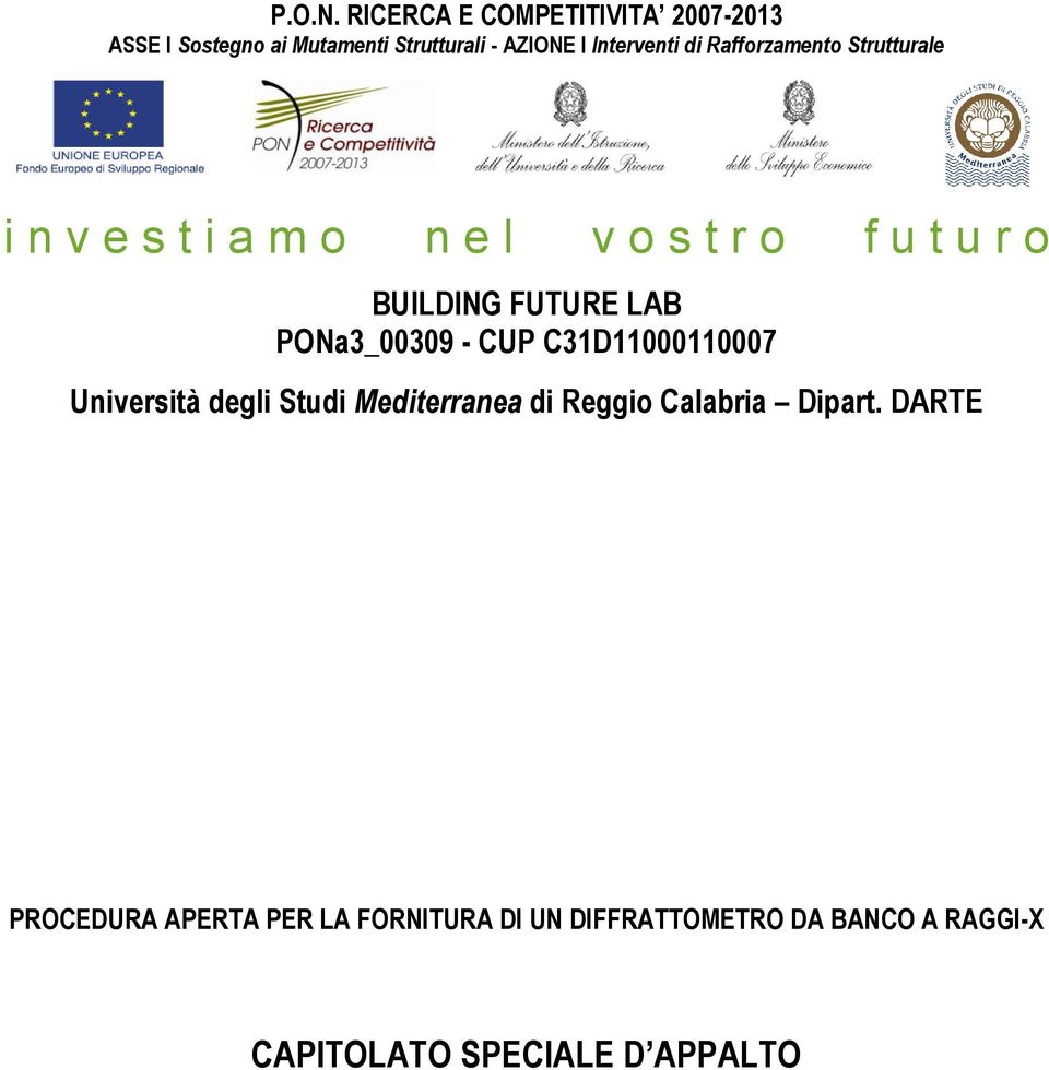 Rafforzamento Strutturale i n v e s t i a m o n e l v o s t r o f u t u r o BUILDING FUTURE LAB