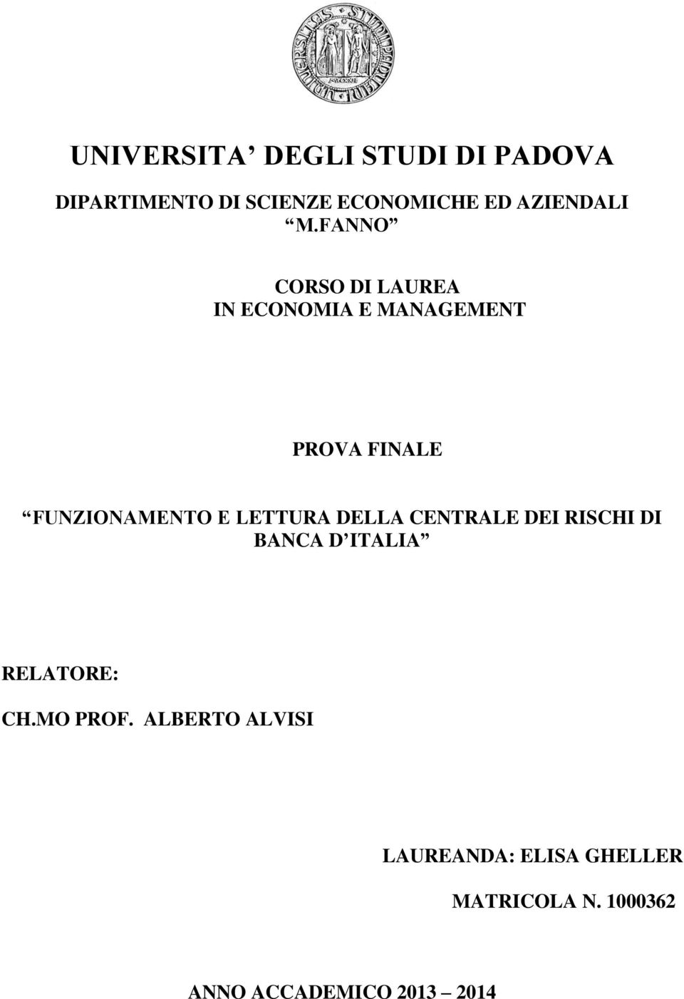 FANNO CORSO DI LAUREA IN ECONOMIA E MANAGEMENT PROVA FINALE FUNZIONAMENTO E