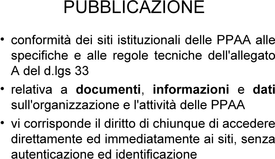 lgs 33 relativa a documenti, informazioni e dati sull'organizzazione e l'attività