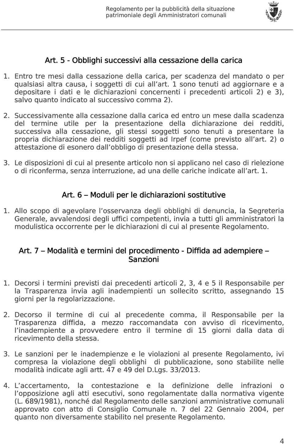 e 3), salvo quanto indicato al successivo comma 2)