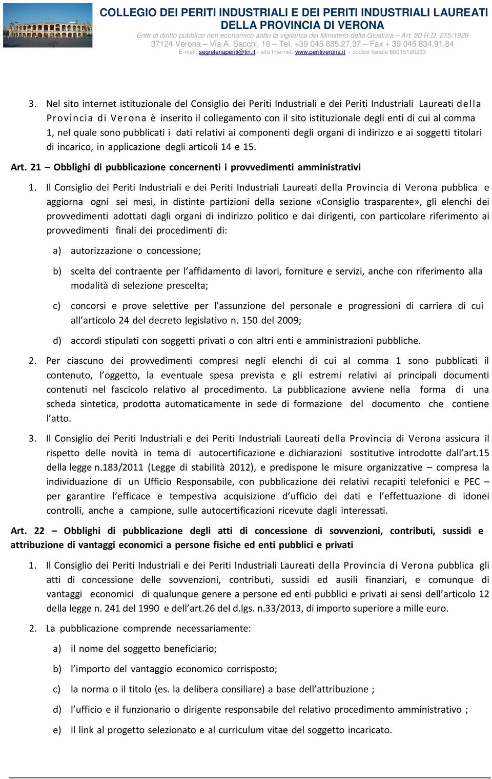 21 Obblighi di pubblicazione concernenti i provvedimenti amministrativi 1.