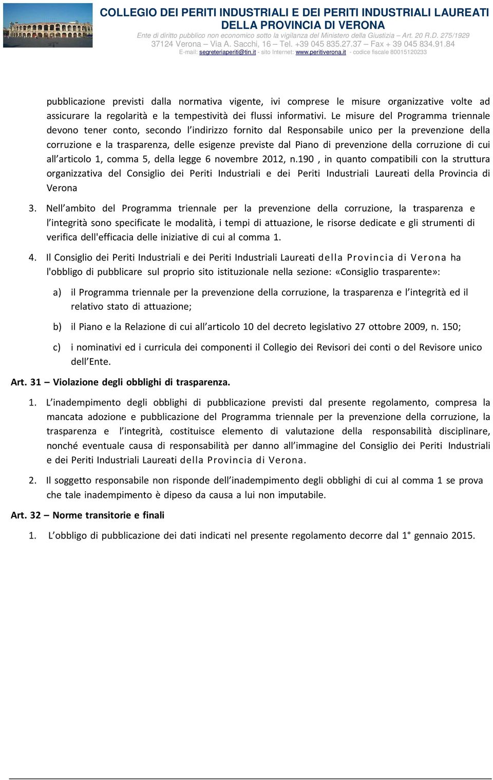 prevenzione della corruzione di cui all articolo 1, comma 5, della legge 6 novembre 2012, n.