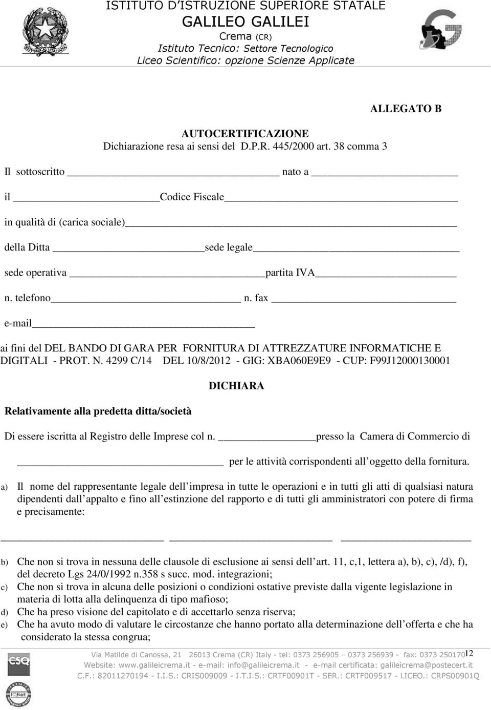 fax e-mail ai fini del DEL BANDO DI GARA PER FORNITURA DI ATTREZZATURE INFORMATICHE E DIGITALI - PROT. N.