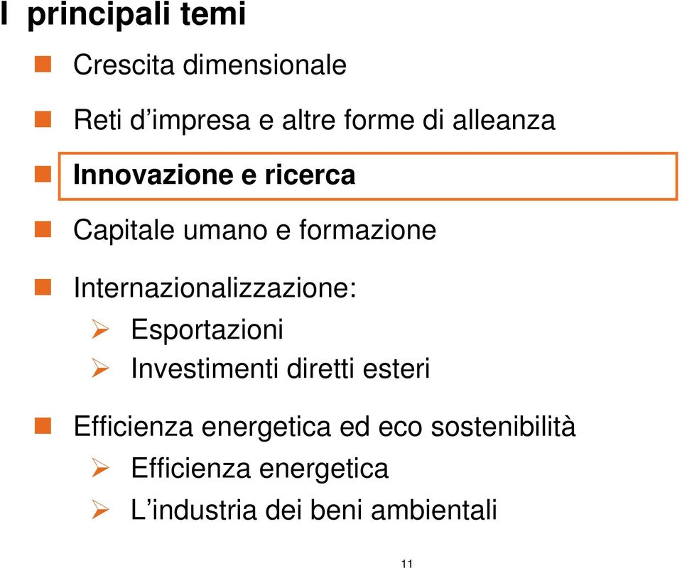 Internazionalizzazione: Esportazioni Investimenti diretti esteri