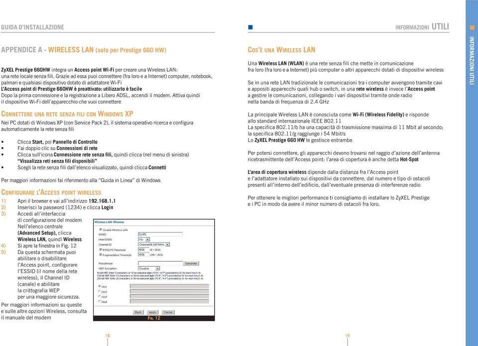 facile Dopo la prima connessione e la registrazione a Libero ADSL, accendi il modem.