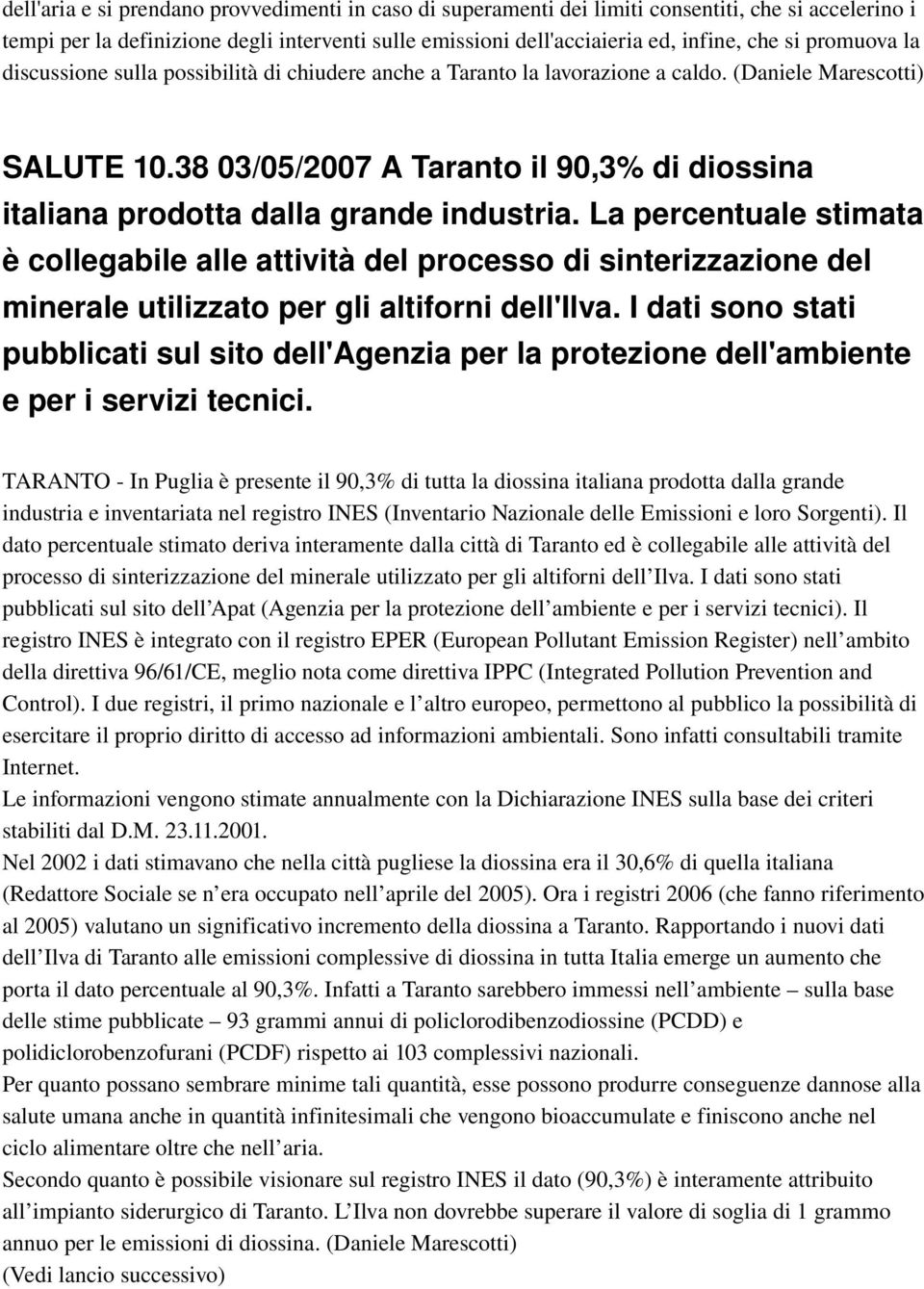 38 03/05/2007 A Taranto il 90,3% di diossina italiana prodotta dalla grande industria.