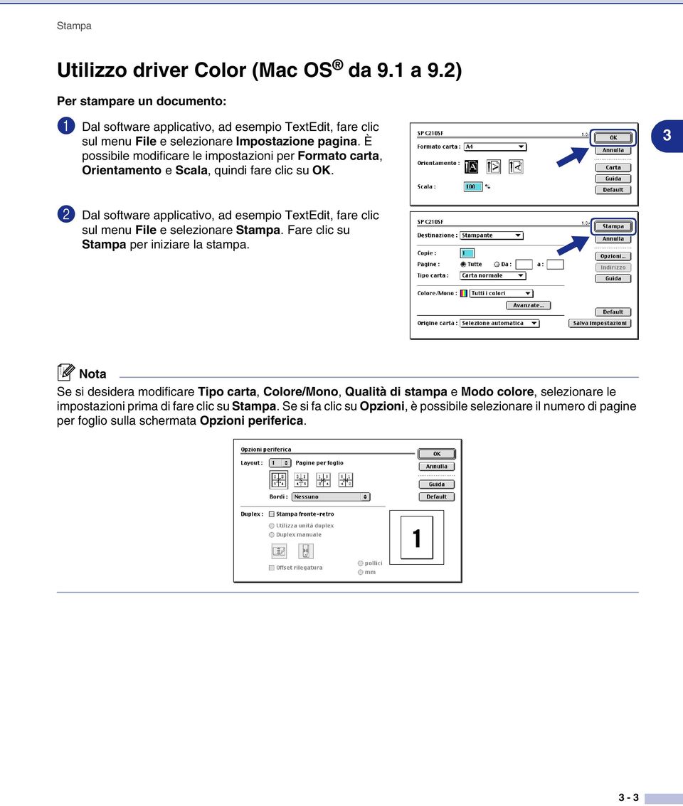 È possibile modificare le impostazioni per Formato carta, Orientamento e Scala, quindi fare clic su OK.