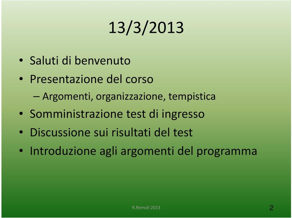 Somministrazione test di ingresso Discussione sui