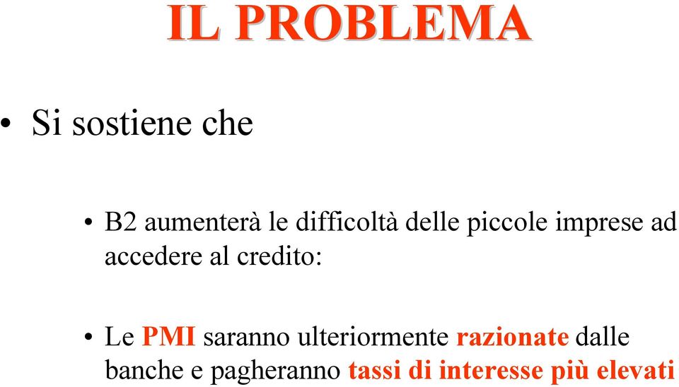 credito: Le PMI saranno ulteriormente razionate