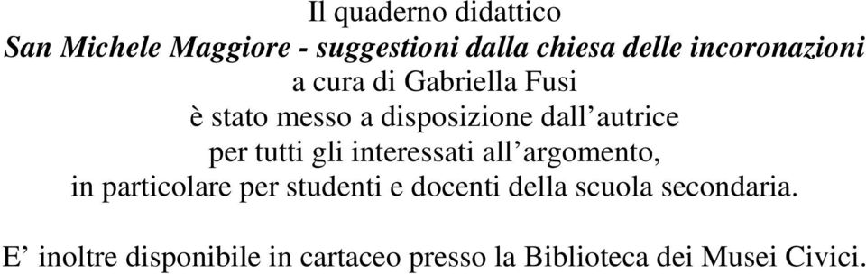 per tutti gli interessati all argomento, in particolare per studenti e docenti