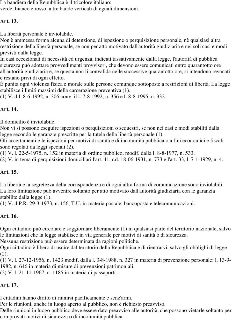 casi e modi previsti dalla legge.