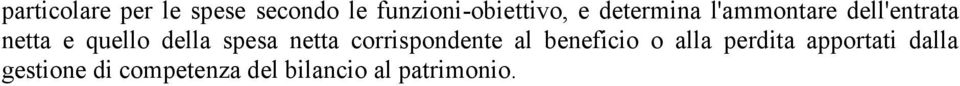 spesa netta corrispondente al beneficio o alla perdita