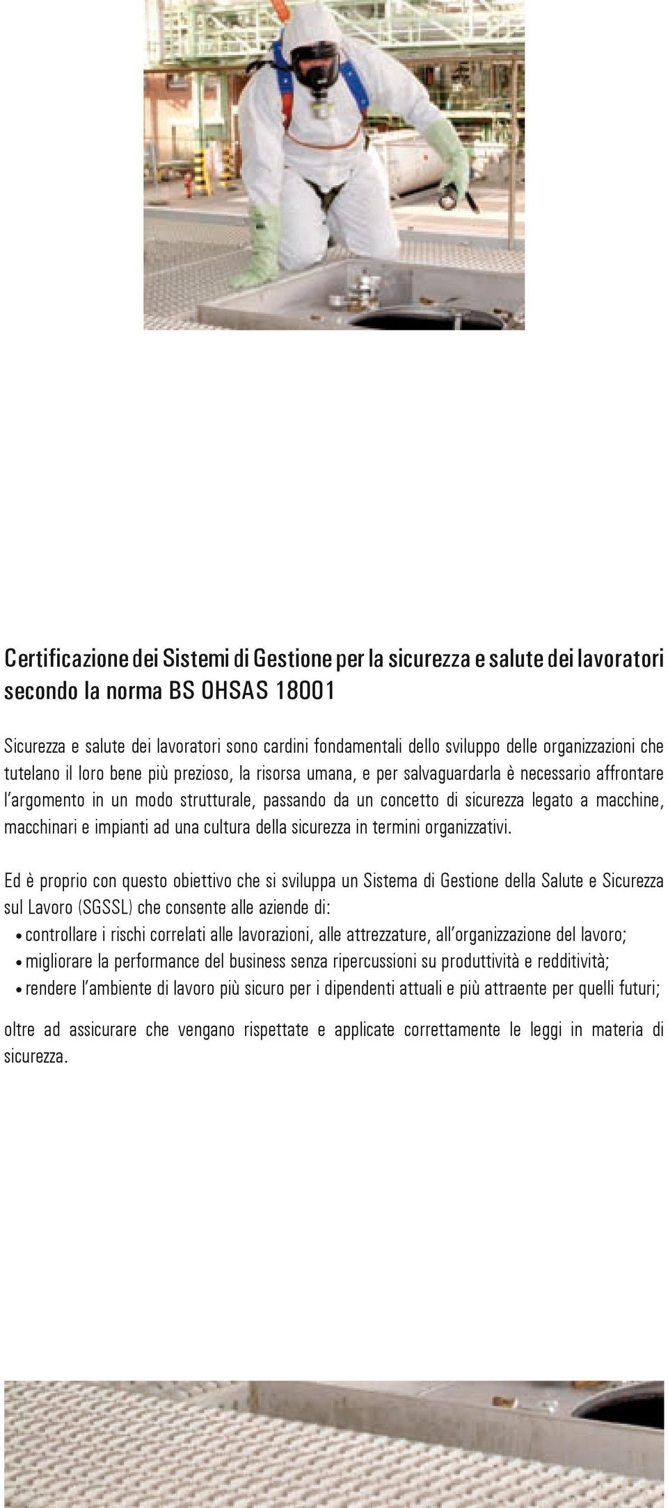 macchine, macchinari e impianti ad una cultura della sicurezza in termini organizzativi.