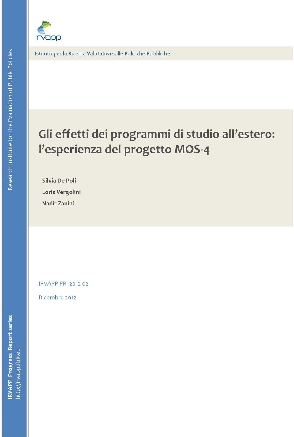 programmi 1) di studio all estero: l esperienza Paper title (line del 2) progetto MOS 4 Author name