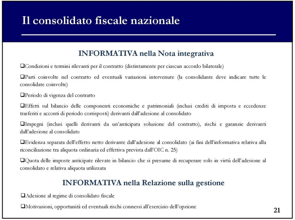 eccedenze trsferiti e cconti di periodo corrisposti) derivnti dll desione l consolidto Impegni (inclusi quelli derivnti d un nticipt soluzione del contrtto), rischi e grnzie derivnti dll desione l