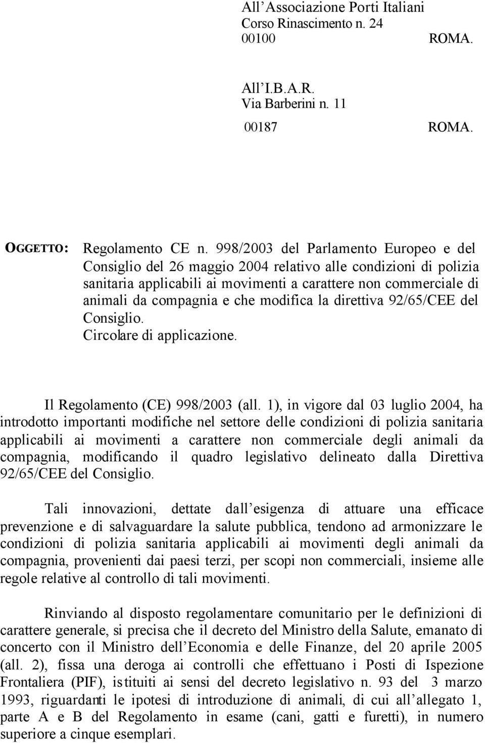 modifica la direttiva 92/65/CEE del Consiglio. Circolare di applicazione. Il Regolamento (CE) 998/2003 (all.