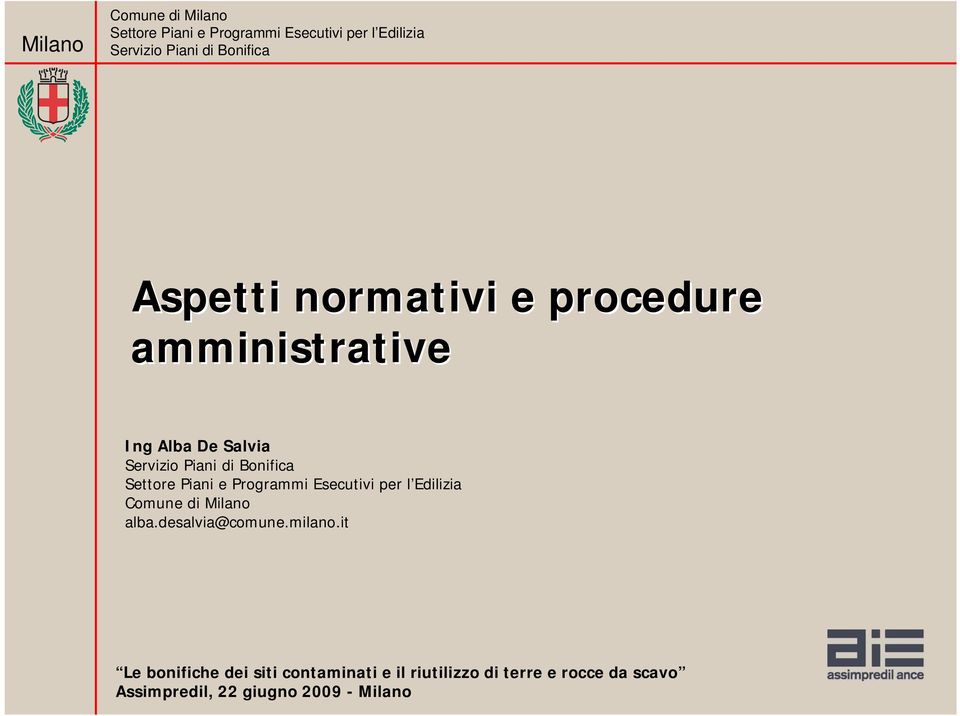 Piani e Programmi Esecutivi per l Edilizia Comune di Milano alba.desalvia@comune.milano.