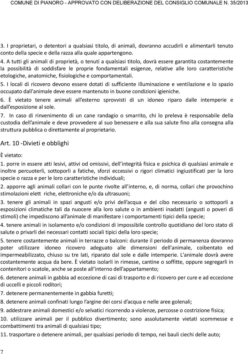 etologiche, anatomiche, fisiologiche e comportamentali. 5.