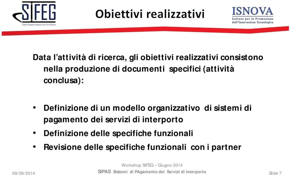 modello organizzativo di sistemi di pagamento dei servizi di interporto