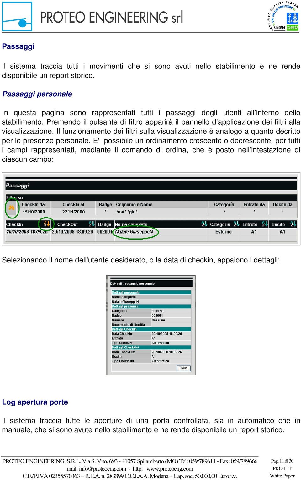 Premendo il pulsante di filtro apparirà il pannello d applicazione dei filtri alla visualizzazione.