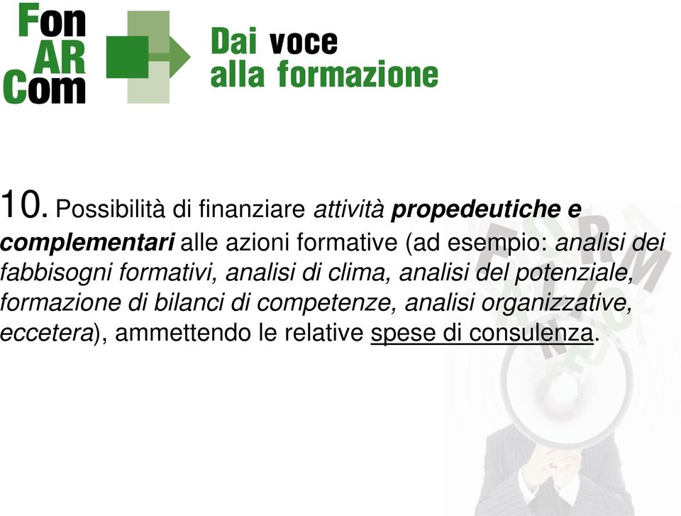 di clima, analisi del potenziale, formazione di bilanci di competenze,