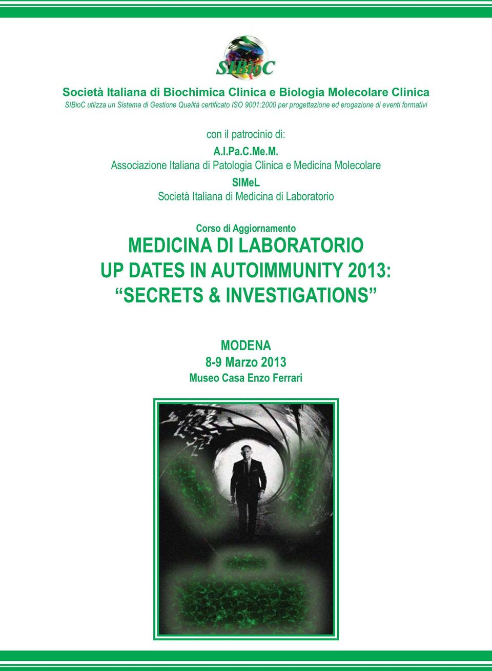 .M. Associazione Italiana di Patologia Clinica e Medicina Molecolare SIMeL Società Italiana di Medicina di Laboratorio