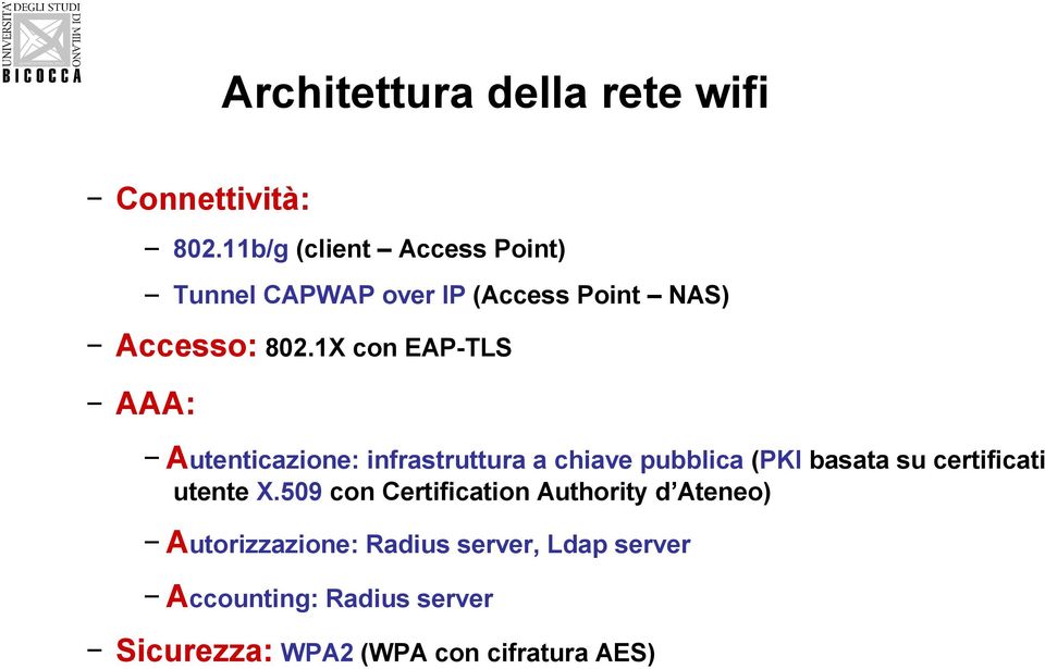 1X con EAP-TLS AAA: Autenticazione: infrastruttura a chiave pubblica (PKI basata su certificati