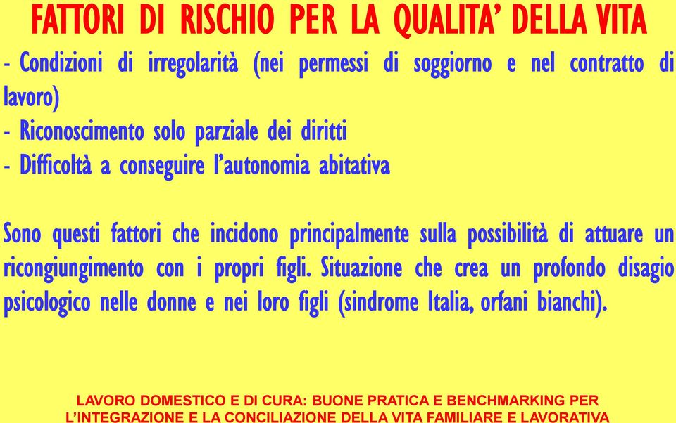 attuare un ricongiungimento con i propri figli.