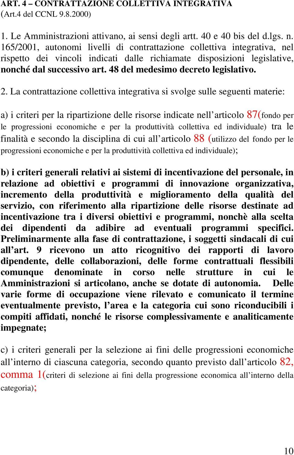 48 del medesimo decreto legislativo. 2.