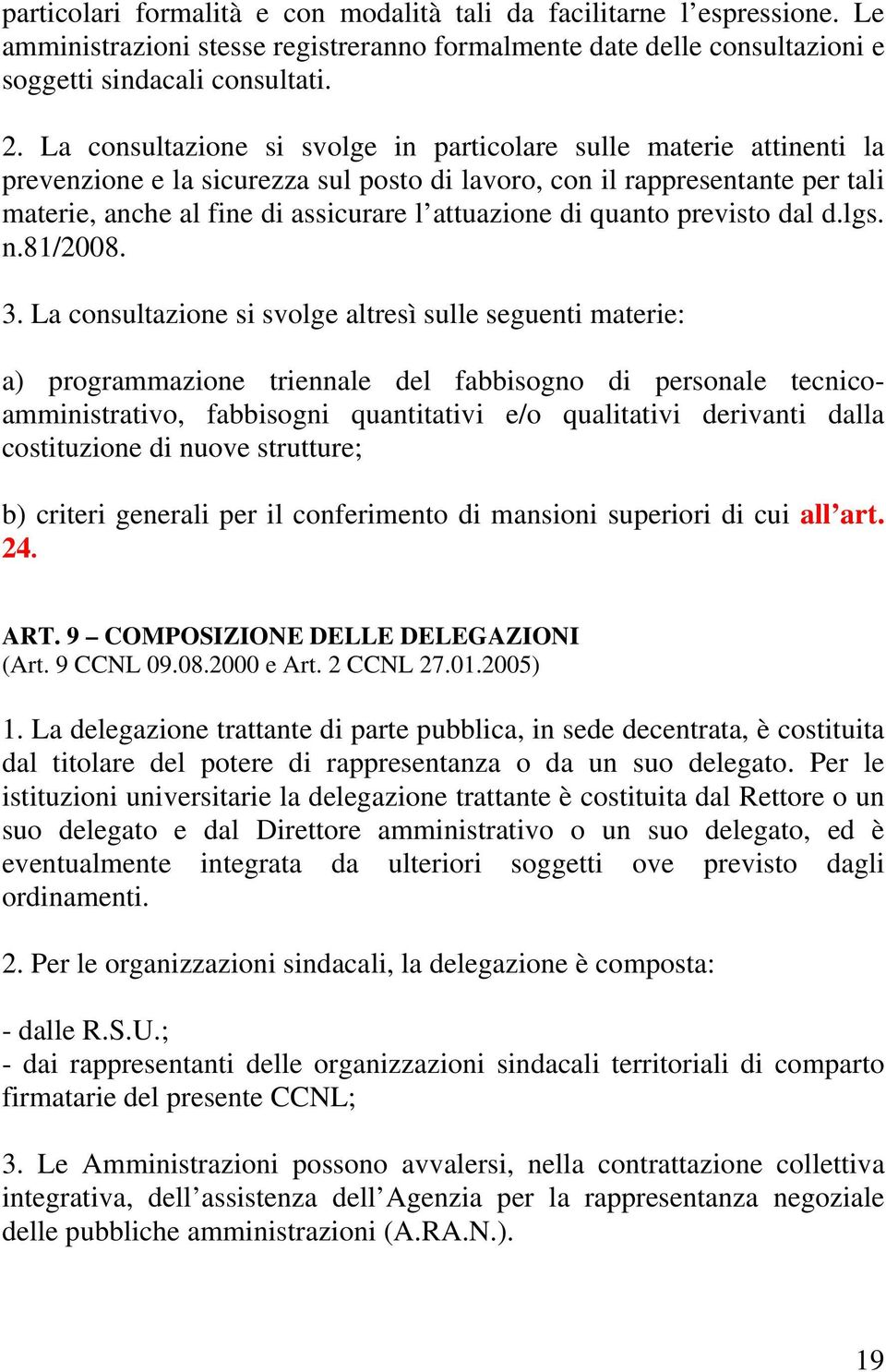 di quanto previsto dal d.lgs. n.81/2008. 3.