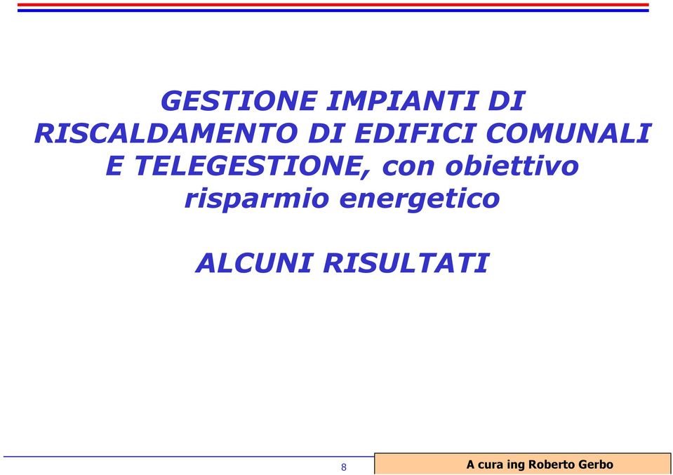 obiettivo risparmio energetico ALCUNI