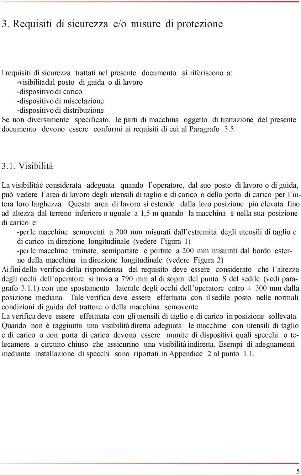 cui al Paragrafo 3.5. 3.1.