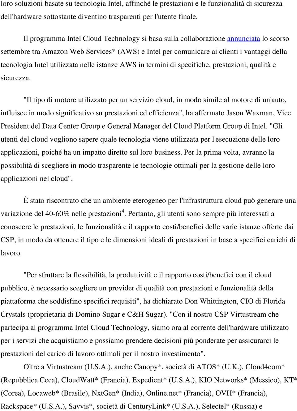 utilizzata nelle istanze AWS in termini di specifiche, prestazioni, qualità e sicurezza.