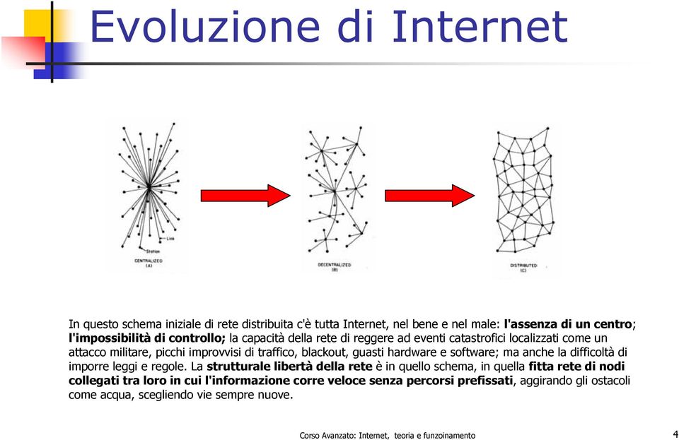 ma anche la difficoltà di imporre leggi e regole.