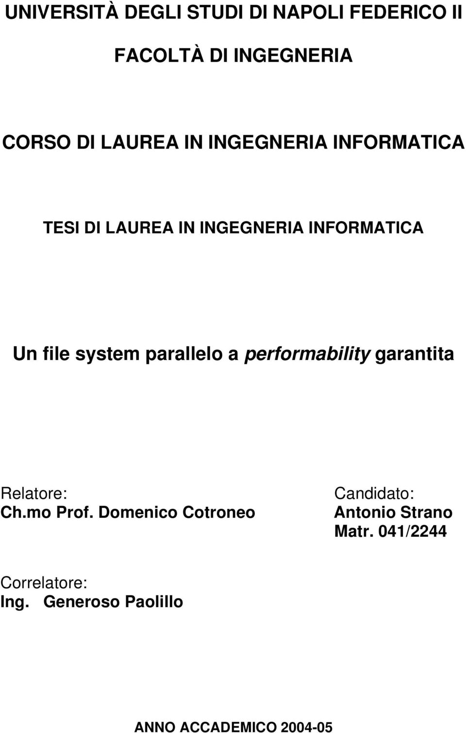 parallelo a performability garantita Relatore: Ch.mo Prof.