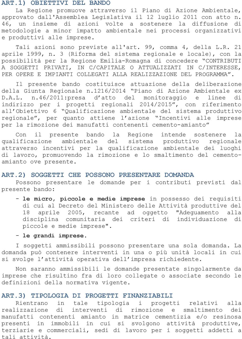 99, comma 4, della L.R. 21 aprile 1999, n.