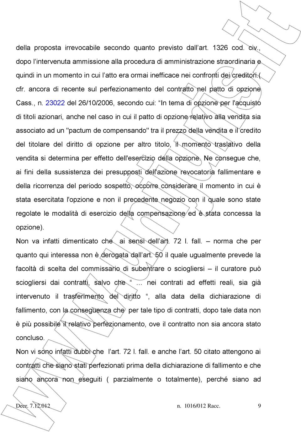 ancora di recente sul perfezionamento del contratto nel patto di opzione Cass., n.