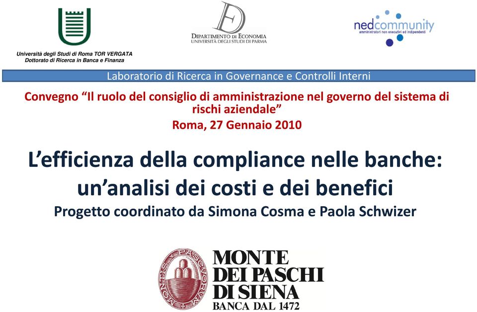 Gennaio 2010 L efficienza della compliancenelle nelle banche: un analisi dei costi e