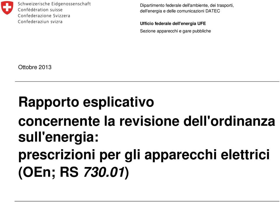 gare pubbliche Ottobre 2013 Rapporto esplicativo concernente la revisione