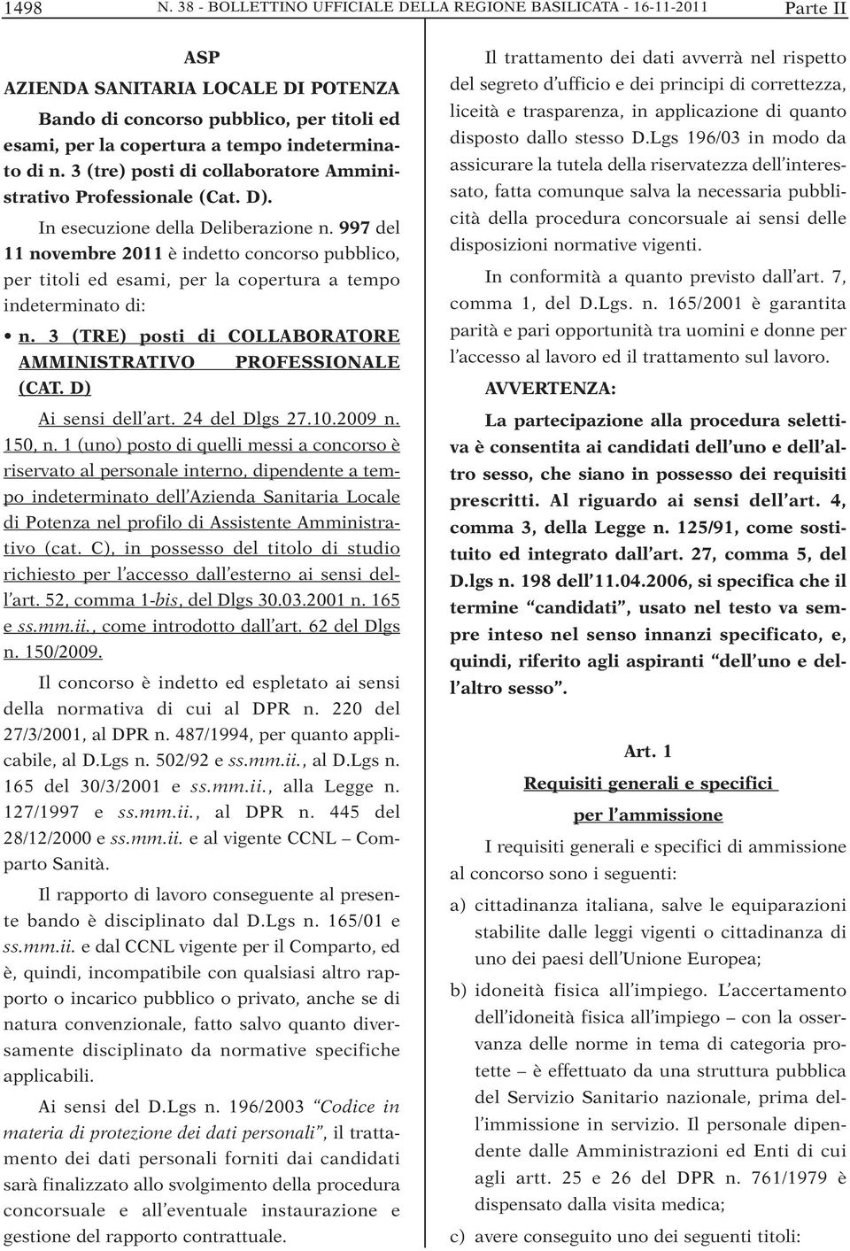 indeterminato di n. 3 (tre) posti di collaboratore Amministrativo Professionale (Cat. D). In esecuzione della Deliberazione n.