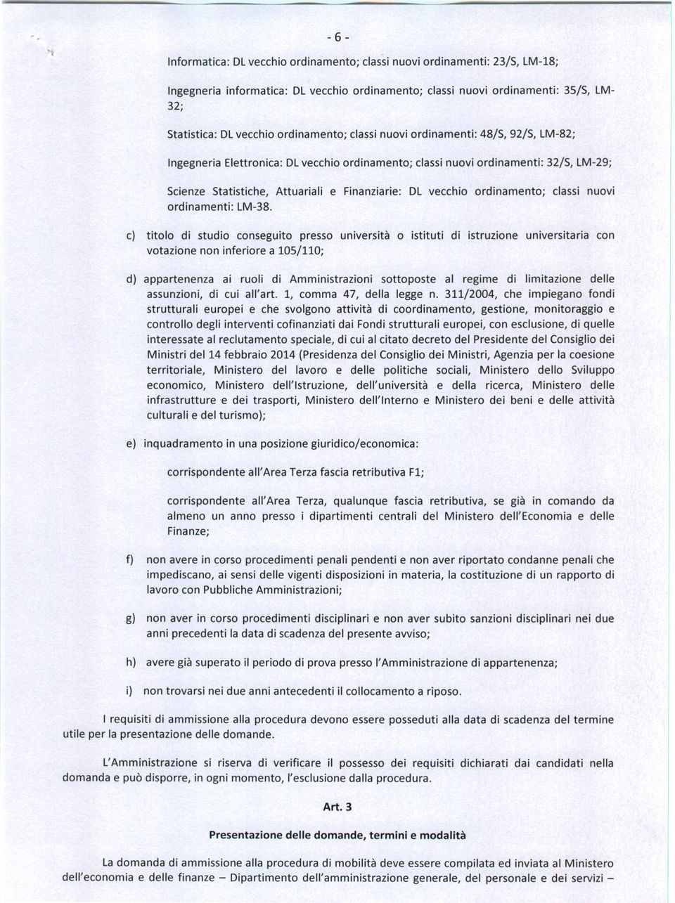 DL vecchio ordinamento; classi nuovi ordinamenti: LM -38.