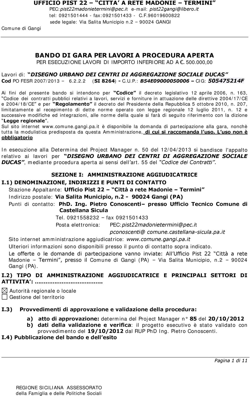 000,00 Lavori di: DISEGNO URBANO DEI CENTRI DI AGGREGAZIONE SOCIALE DUCAS Cod PO