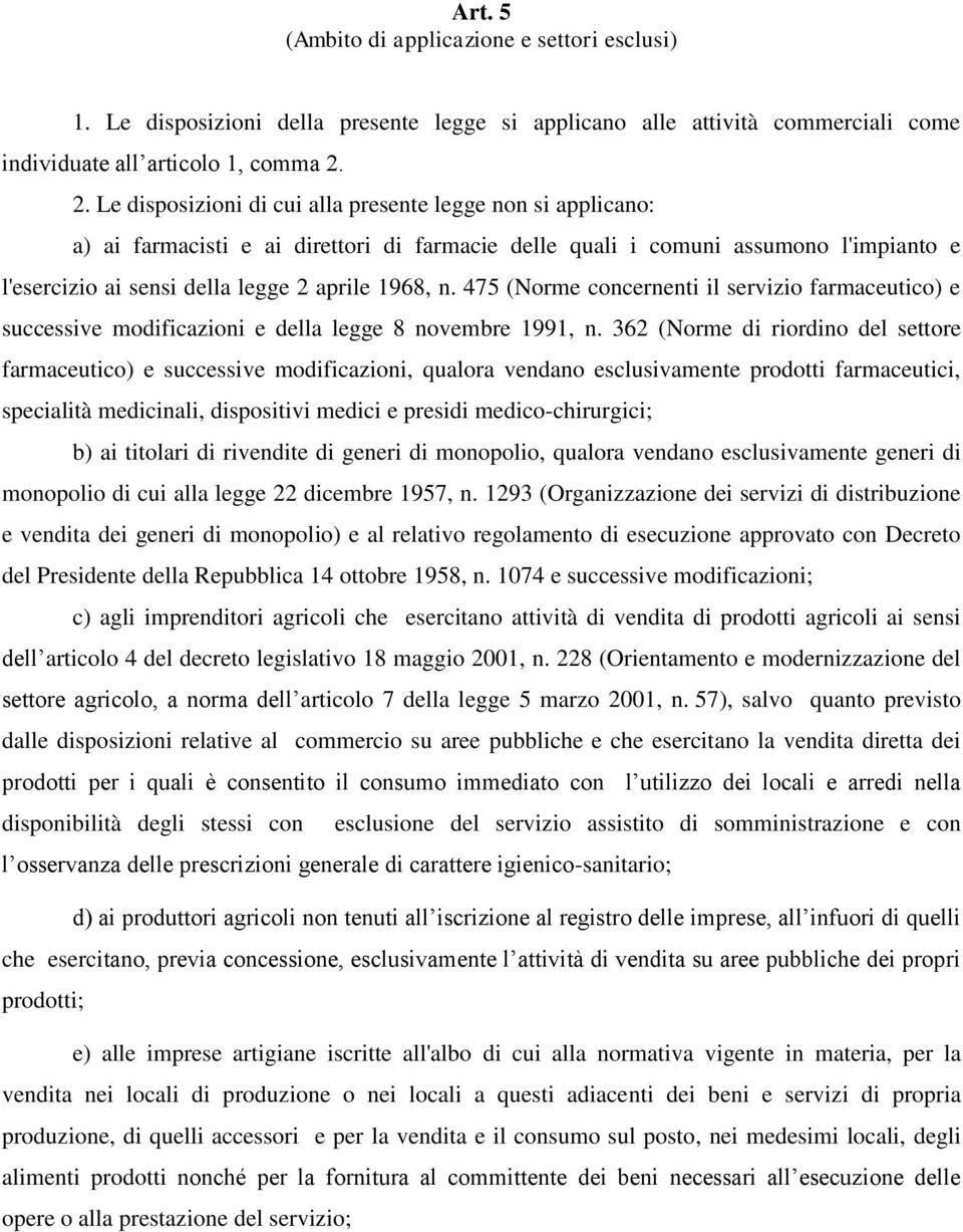 n. 475 (Norme concernenti il servizio farmaceutico) e successive modificazioni e della legge 8 novembre 1991, n.