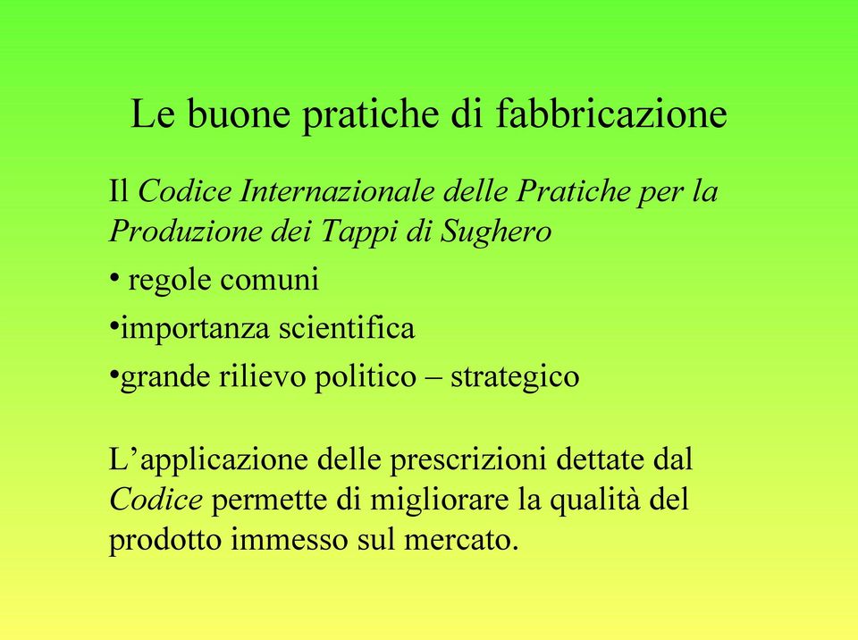 grande rilievo politico strategico L applicazione delle prescrizioni dettate