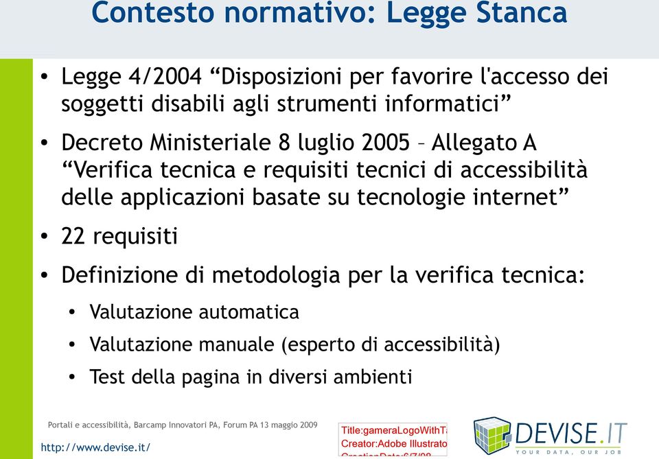 accessibilità delle applicazioni basate su tecnologie internet 22 requisiti Definizione di metodologia per la