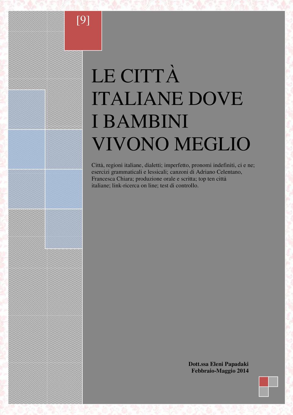di Adriano Celentano, Francesca Chiara; produzione orale e scritta; top ten città
