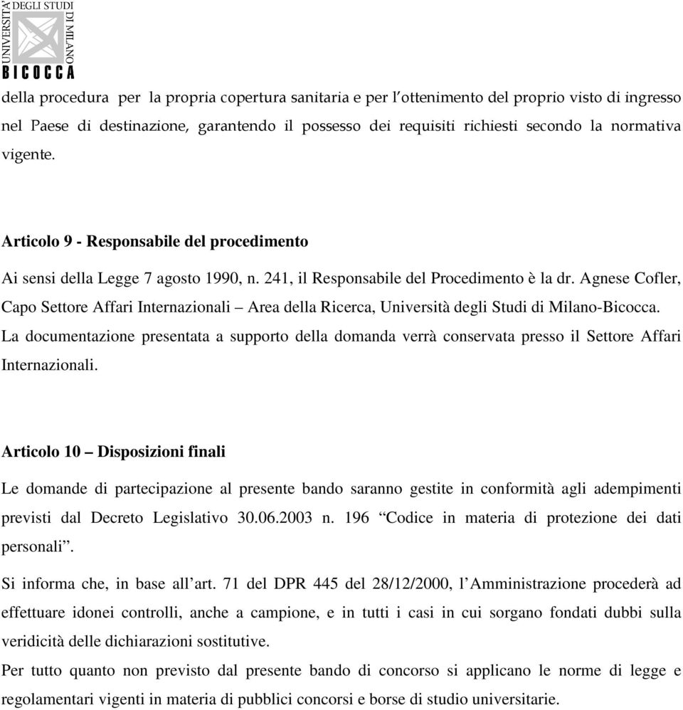 Agnese Cofler, Capo Settore Affari Internazionali Area della Ricerca, Università degli Studi di Milano-Bicocca.