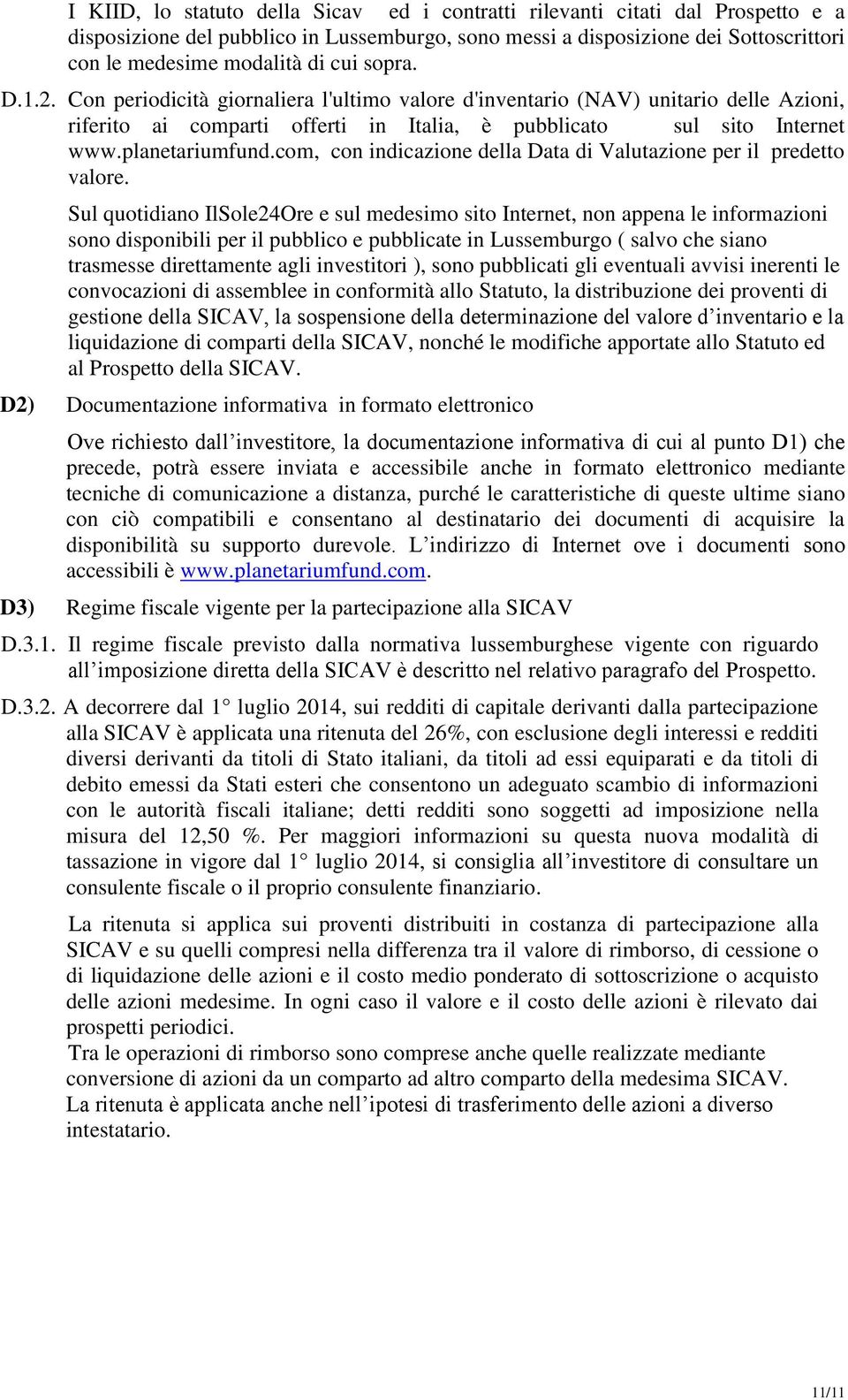 com, con indicazione della Data di Valutazione per il predetto valore.